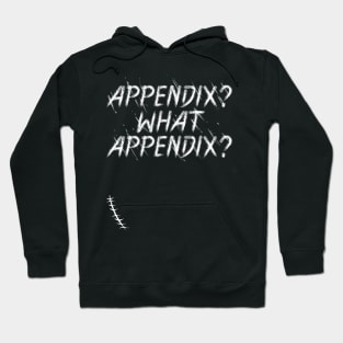 Appendix surgery operation scar cecum the Appendix Hoodie